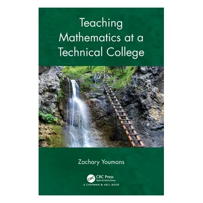 "Teaching Mathematics at a Technical College" - "" ("Youmans Zachary")(Paperback)