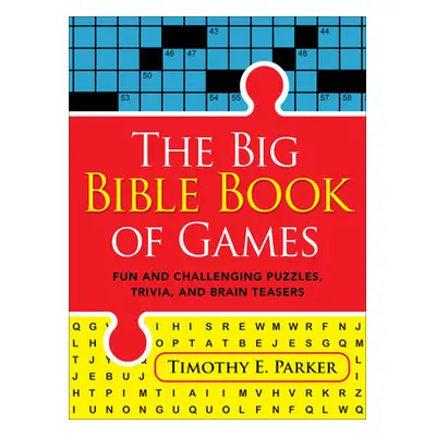 "The Big Bible Book of Games: Fun and Challenging Puzzles, Trivia, and Brain Teasers" - "" ("Par