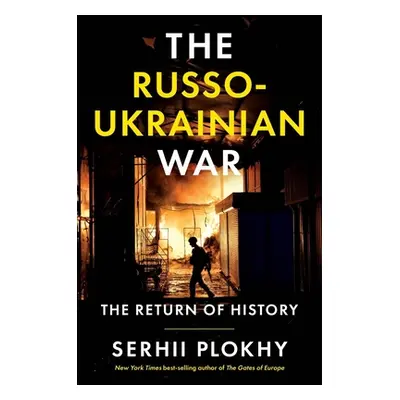 "The Russo-Ukrainian War: The Return of History" - "" ("Plokhy Serhii")(Pevná vazba)