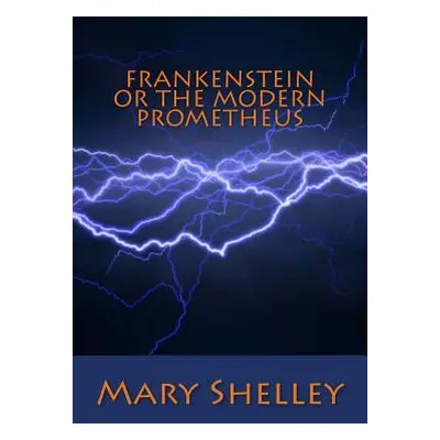 "Frankenstein or the Modern Prometheus" - "" ("Shelley Mary")(Paperback)