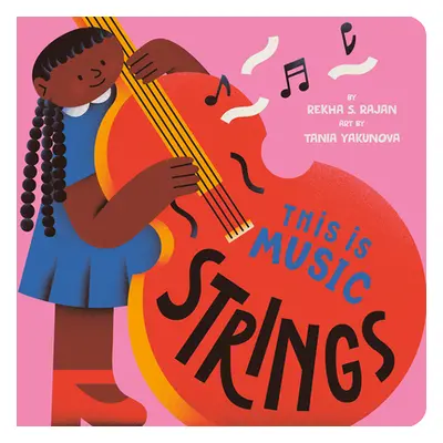 "This Is Music: Strings" - "" ("Rajan Rekha S.")(Board Books)