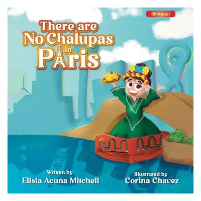 "There are No Chalupas in Paris" - "" ("Acua Mitchell Elisia")(Paperback)