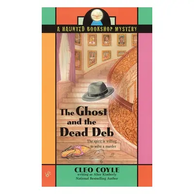 "The Ghost and the Dead Deb" - "" ("Kimberly Alice")(Mass Market Paperbound)