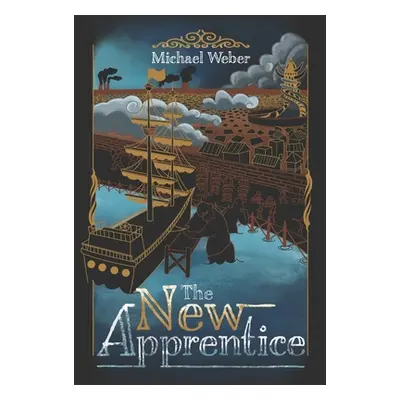 "The New Apprentice" - "" ("Weber Michael")(Pevná vazba)