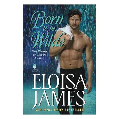 "Born to Be Wilde: The Wildes of Lindow Castle" - "" ("James Eloisa")(Mass Market Paperbound)