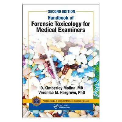 "Handbook of Forensic Toxicology for Medical Examiners" - "" ("Molina M. D. D. K.")(Paperback)