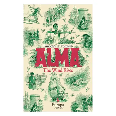 "The Wind Rises: Book 1 of the Alma Series" - "" ("de Fombelle Timothe")(Pevná vazba)