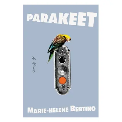 "Parakeet" - "" ("Bertino Marie-Helene")(Pevná vazba)