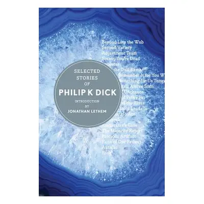 "Selected Stories of Philip K. Dick" - "" ("Dick Philip K.")(Pevná vazba)