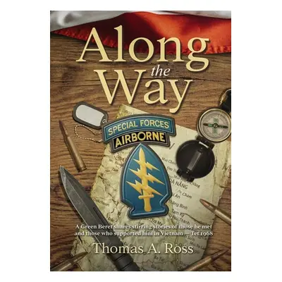 "Along the Way: A Green Beret shares stirring stories of those he met and those who supported hi