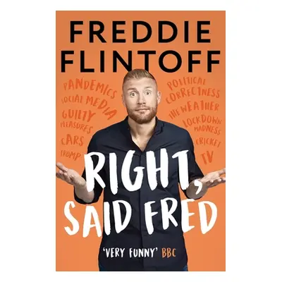 "Right, Said Fred" - "" ("Flintoff Andrew")(Paperback / softback)