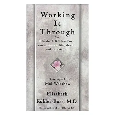 "Working It Through" - "" ("Kbler-Ross Elisabeth")(Paperback)