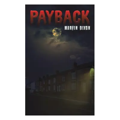 "Payback" - "" ("Dixon Marvin")(Paperback)