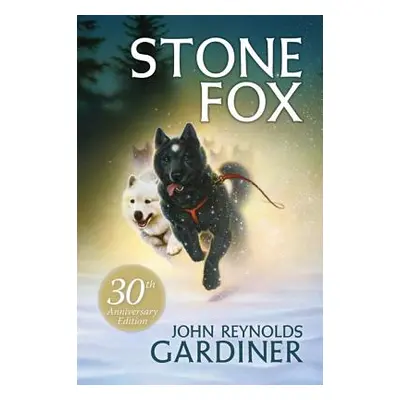 "Stone Fox" - "" ("Gardiner John Reynolds")(Paperback)