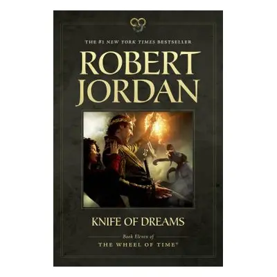 "Knife of Dreams: Book Eleven of 'The Wheel of Time'" - "" ("Jordan Robert")(Paperback)