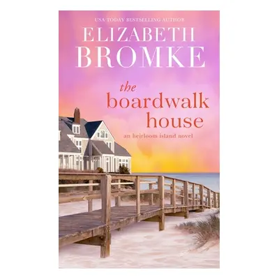 "The Boardwalk House" - "" ("Bromke Elizabeth")(Paperback)