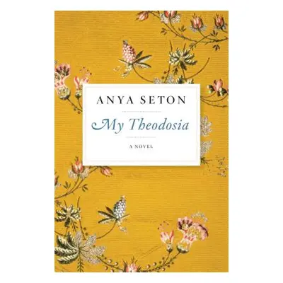 "My Theodosia" - "" ("Seton Anya")(Paperback)