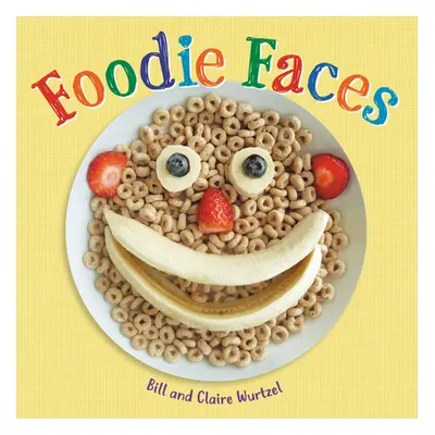 "Foodie Faces" - "" ("Wurtzel Bill")(Pevná vazba)