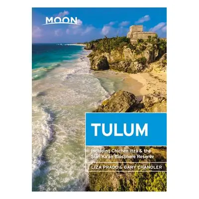 "Moon Tulum: With Chichn Itz & the Sian Ka'an Biosphere Reserve" - "" ("Prado Liza")(Paperback)