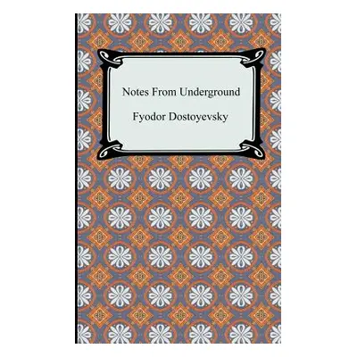 "Notes From Underground" - "" ("Dostoyevsky Fyodor")(Paperback)