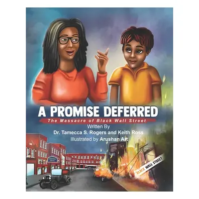 "A Promised Deferred: The Massacre of Black Wall Street" - "" ("Ross Keith")(Paperback)