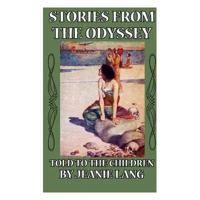 "Stories from the Odyssey Told to the Children" - "" ("Lang Jeanie")(Paperback)