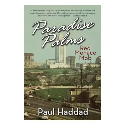 "Paradise Palms: Red Menace Mob" - "" ("Haddad Paul")(Paperback)