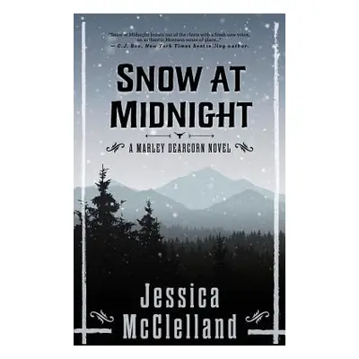 "Snow at Midnight: A Marley Dearcorn Novel" - "" ("McClelland Jessica")(Paperback)