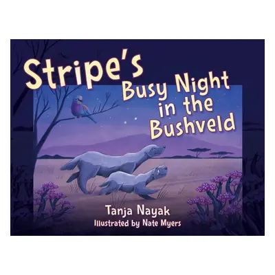 "Stripe's Busy Night in the Bushveld" - "" ("Nayak Tanja")(Paperback)