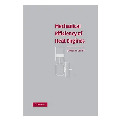 "Mechanical Efficiency of Heat Engines" - "" ("Senft James R.")(Paperback)