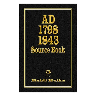 "Ad 1798 1843 Source Book" - "" ("Heiks Heidi")(Paperback)