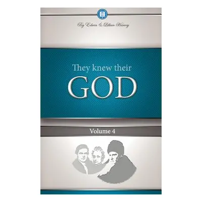 "They Knew Their God Volume 4" - "" ("Harvey Edwin F.")(Paperback)