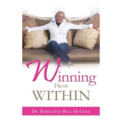 "Winning From Within" - "" ("Bell-McGhee Bernadine")(Pevná vazba)