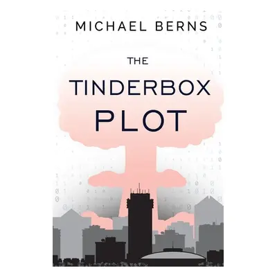 "The Tinderbox Plot" - "" ("Berns Michael W.")(Paperback)