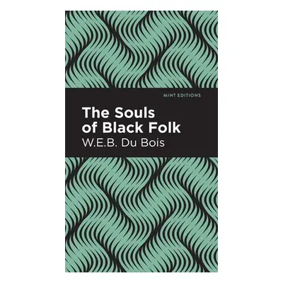 "The Souls of Black Folk" - "" ("Du Bois W. E. B.")(Pevná vazba)