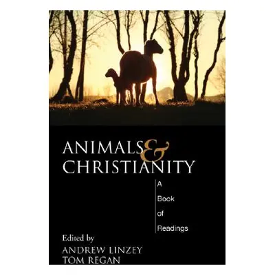 "Animals and Christianity: A Book of Readings" - "" ("Linzey Andrew")(Paperback)