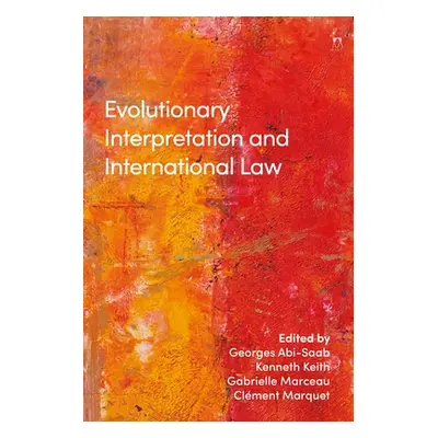 "Evolutionary Interpretation and International Law" - "" ("Abi-Saab Georges")(Paperback)