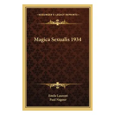 "Magica Sexualis 1934" - "" ("Laurent Emile")(Paperback)