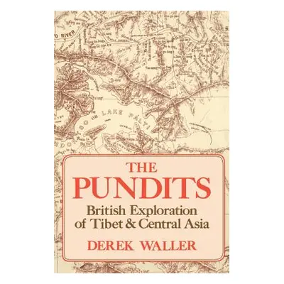 "The Pundits: British Exploration of Tibet and Central Asia" - "" ("Waller Derek")(Paperback)