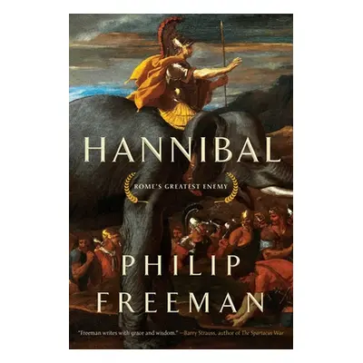 "Hannibal: Rome's Greatest Enemy" - "" ("Freeman Philip")(Pevná vazba)