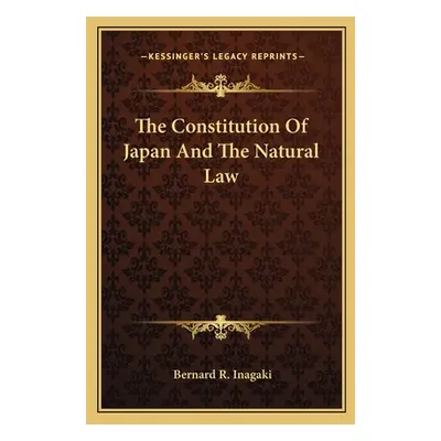 "The Constitution of Japan and the Natural Law" - "" ("Inagaki Bernard R.")(Paperback)