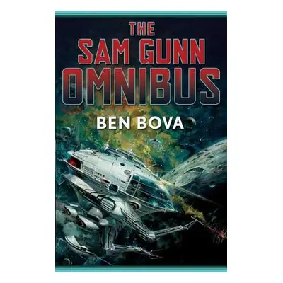 "The Sam Gunn Omnibus: Featuring Every Story Ever Written about Sam Gunn, and Then Some" - "" ("