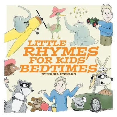 "Little Rhymes for Kids' Bedtimes" - "" ("Howard Kasia")(Paperback)