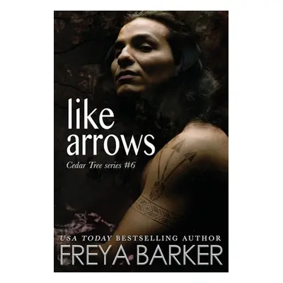 "Like Arrows" - "" ("Barker Freya")(Paperback)