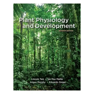 "Plant Physiology and Development" - "" ("Taiz Lincoln")(Pevná vazba)