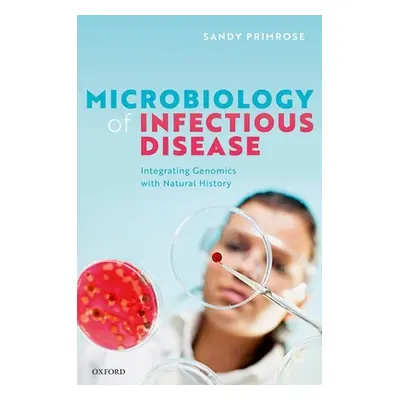 "Microbiology of Infectious Disease: Integrating Genomics with Natural History" - "" ("Primrose 