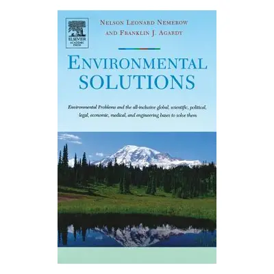 "Environmental Solutions: Environmental Problems and the All-Inclusive Global, Scientific, Polit