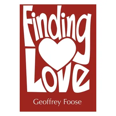 "Finding Love" - "" ("Foose Geoffrey")(Paperback)