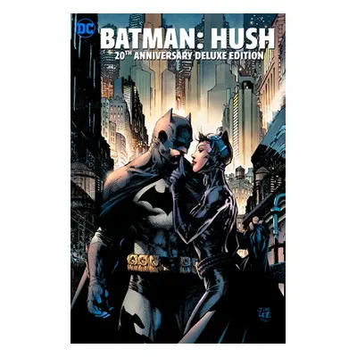 "Batman: Hush 20th Anniversary Edition" - "" ("Loeb Jeph")(Pevná vazba)