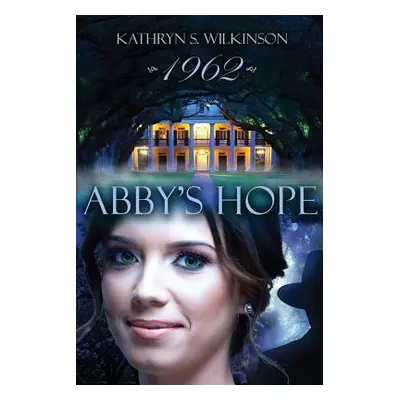 "Abby's Hope" - "" ("Wilkinson Kathryn S.")(Paperback)